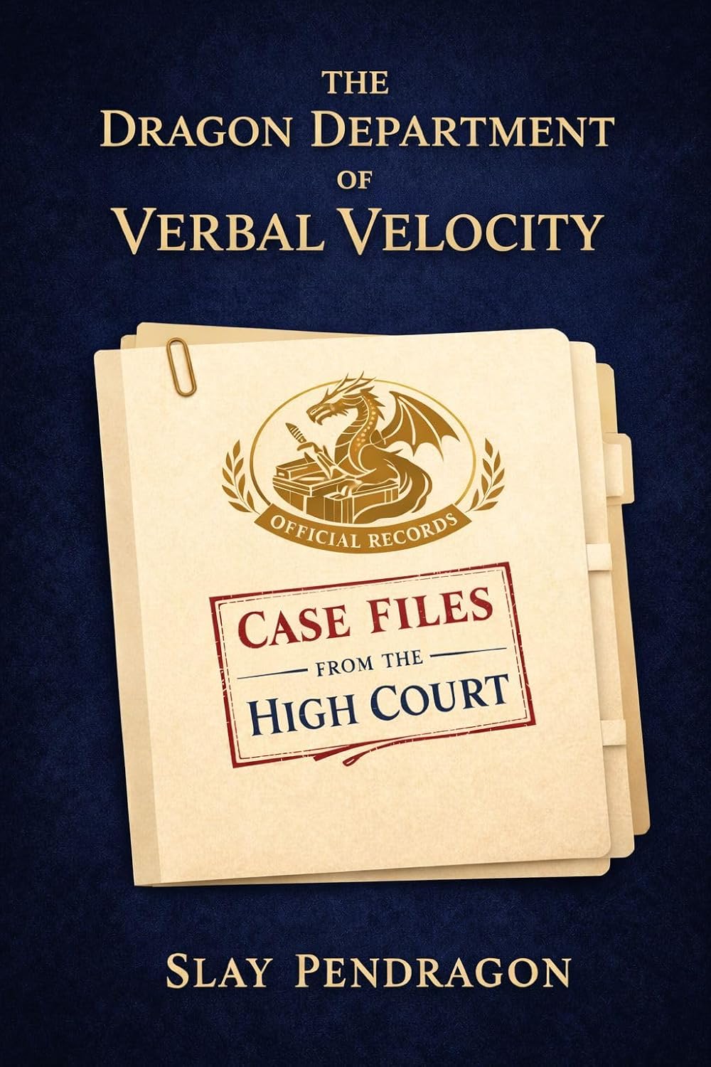 The Dragon Department of Verbal Velocity: Case Files from the High Court (Wordplay Wonderland)