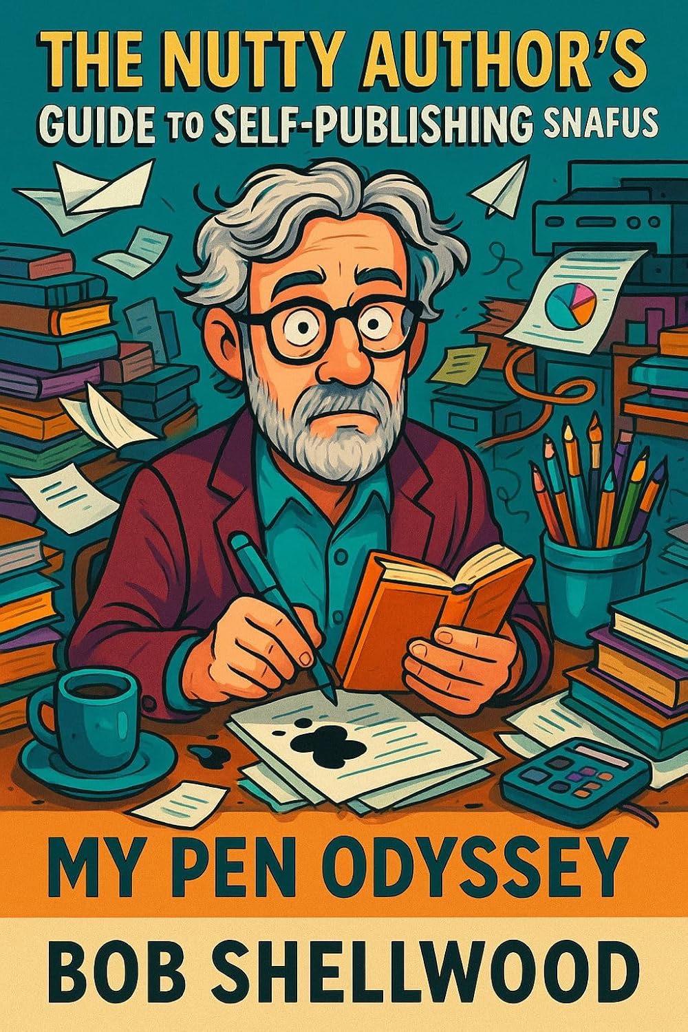 The Nutty Author’s Guide to Self-Publishing Snafus: My Pen Odyssey